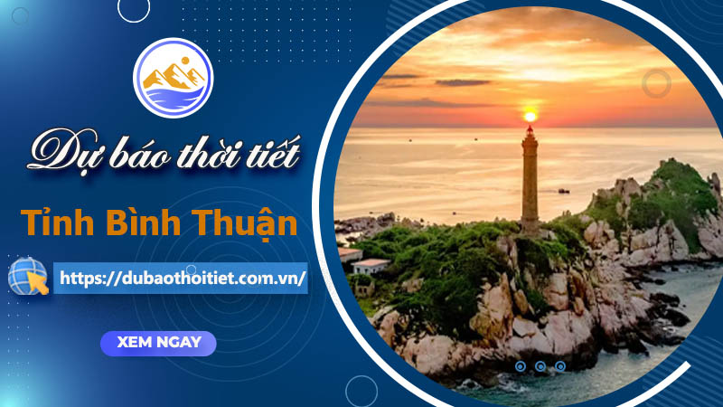 Dự báo thời tiết Bình Thuận